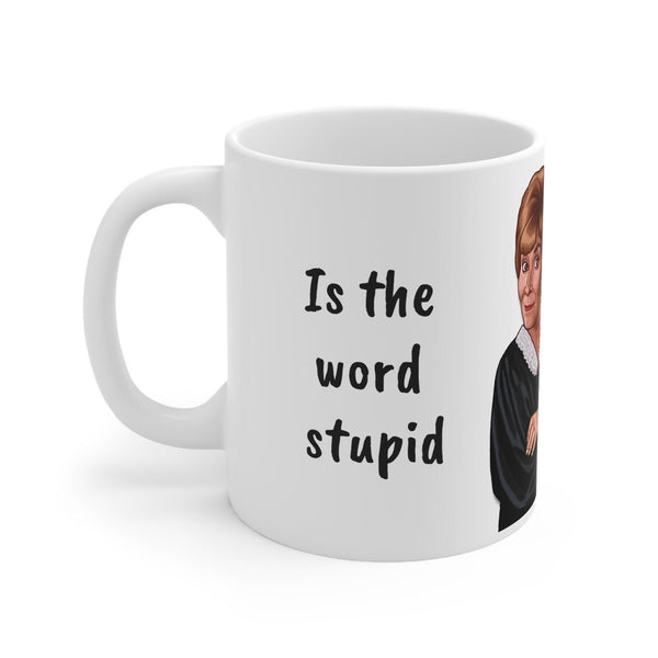 Judge Judy Mug,Is stupid written on my forehead,Sarcastic Funny Judge Judy Magic/Normal Mug,Gift for Christmas/Thanxgiving/Birthday/Judy Fan- Tumbler Mug Water Bottle-Mugs