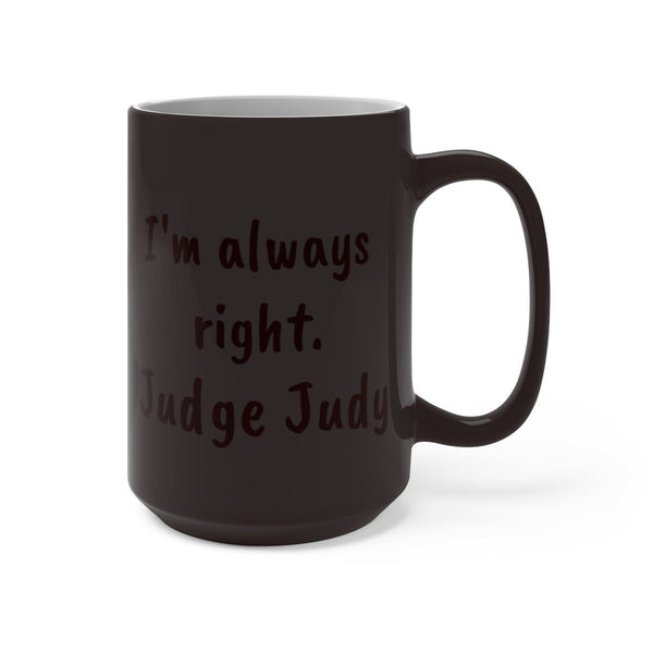 Judge Judy Mug I'll mop the floor with you,Sarcastic Funny Quote,Father/Mother's Day Gift,Birthday/Judge Judy Fans/Graduation,Christmas Gift- Tumbler Mug Water Bottle-Mugs