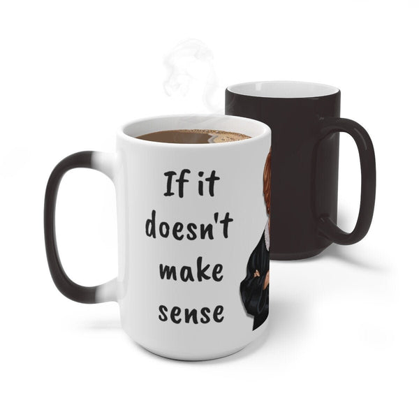 Judge Judy Mug It doesn't make sense,Sarcastic Funny Quote,Father/Mother's Day Gift,Birthday/Judge Judy Fans/Graduation,Christmas Gift- Tumbler Mug Water Bottle-Mugs