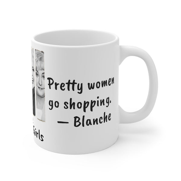 Golden Girls Mug Plain women cry Pretty women shop,Sarcastic Funny Quotes Magic/Normal Mug Gift for Christmas/Thanksgiving/Birthday/Graduate- Tumbler Mug Water Bottle-Mugs