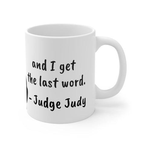 Judge Judy Mug I get the last word playpen,Sarcastic Funny Quote,Father/Mother's Day Gift,Birthday/Judge Judy Fans/Graduation,Christmas Gift- Tumbler Mug Water Bottle-Mugs