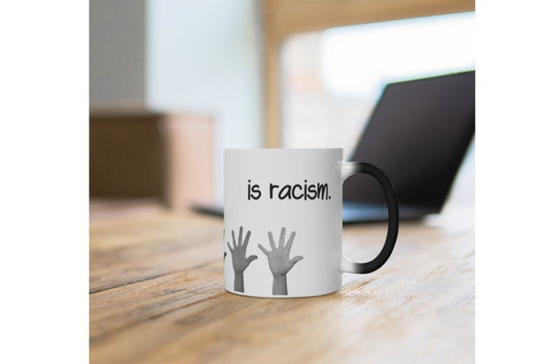 Nastiest Stupidity=Racism, Funny Jokes,Sarcastic Quotes Mug/Printed Normal/Magic/Color Changing Ceramic Mug Gifts,Microwave safe- Tumbler Mug Water Bottle-Mugs