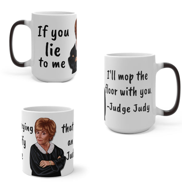 Judge Judy Mug I'll mop the floor with you,Sarcastic Funny Quote,Father/Mother's Day Gift,Birthday/Judge Judy Fans/Graduation,Christmas Gift- Tumbler Mug Water Bottle-Mugs