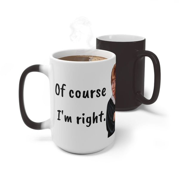 Judge Judy Mug,I'm Always Right Sarcastic Funny Quote,Father/Mother's Day Gift,Birthday/Judge Judy Fans/Graduation,Christmas Gift- Tumbler Mug Water Bottle-Mugs
