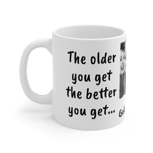 Golden Girls Mug Older U get better U get unless URA banana,Sarcastic Funny Quote Magic/Normal Tea Mug Gift,Golden Girls Fan Funny Gift Mug- Tumbler Mug Water Bottle-Mugs