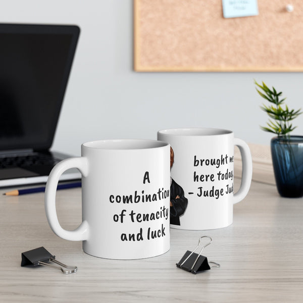 Judge Judy Mug Luck & tenacity brought me here,Sarcastic Funny Inspirational Quote,Gift for Christmas/Birthday/Judge Judy Fans/Graduation- Tumbler Mug Water Bottle-Mugs