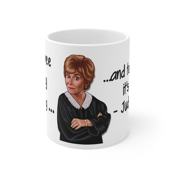 Precious life Judge Judy Mug Every second Sarcastic Judge Judy Magic/Normal Mug Gift for Christmas/Thanksgiving/Birthday/Judy Fan/Graduation- Tumbler Mug Water Bottle-Mugs