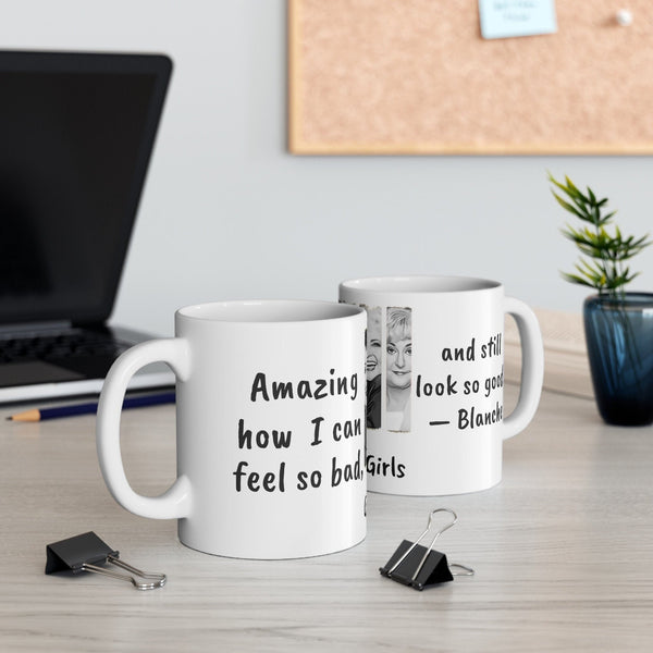 Golden Girls Mug Feel So bad Look so Good,Sarcastic Funny Quote Magic/Normal Coffee Mug Gift, Golden Girls Fan Funny Gift Mug- Tumbler Mug Water Bottle-Mugs