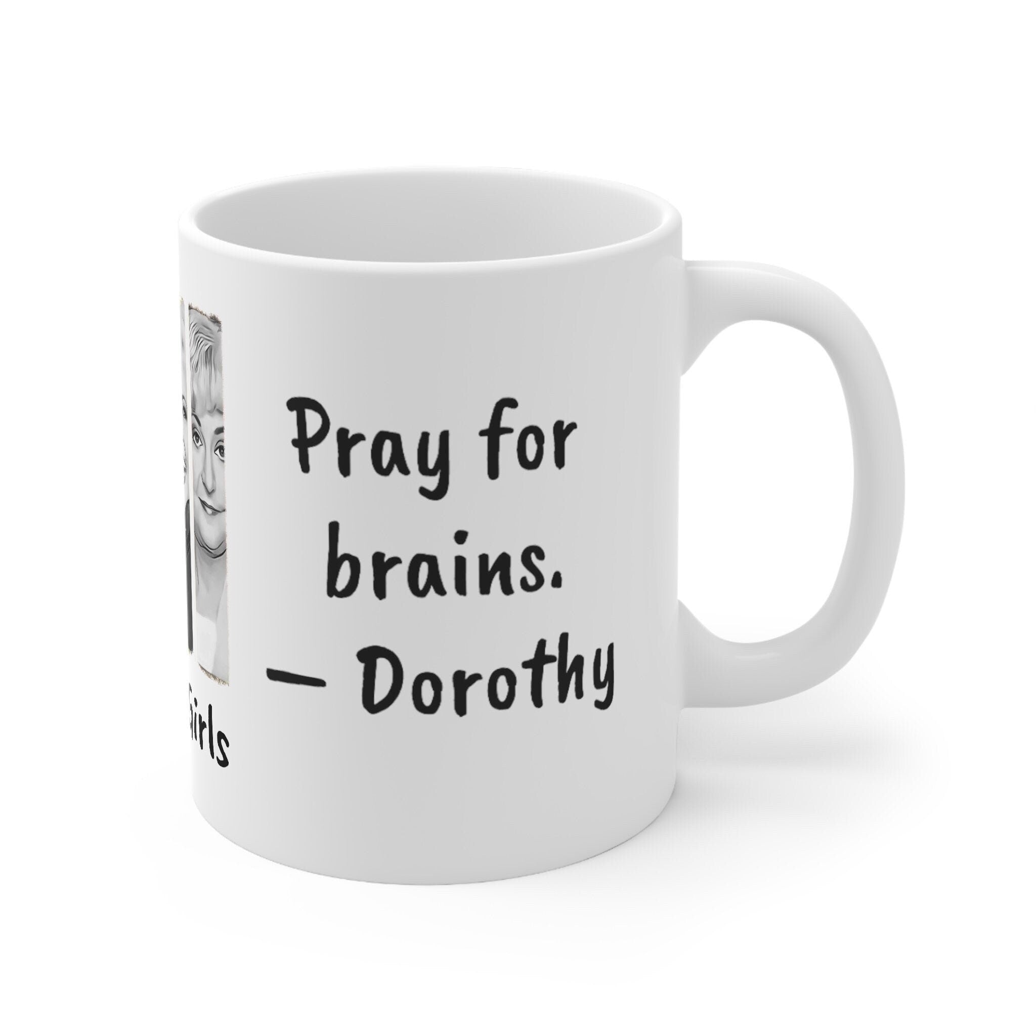 Golden Girls Mug Go to Sleep Pray for brains,Sarcastic Funny Quote Magic/Normal Coffee Mug,Golden Girls Fans Funny Gift Mug for Christmas- Tumbler Mug Water Bottle-Mugs