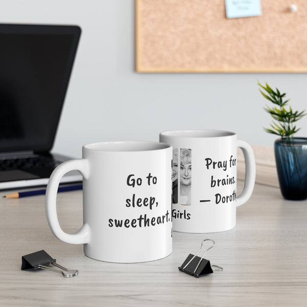 Golden Girls Mug Go to Sleep Pray for brains,Sarcastic Funny Quote Magic/Normal Coffee Mug,Golden Girls Fans Funny Gift Mug for Christmas- Tumbler Mug Water Bottle-Mugs