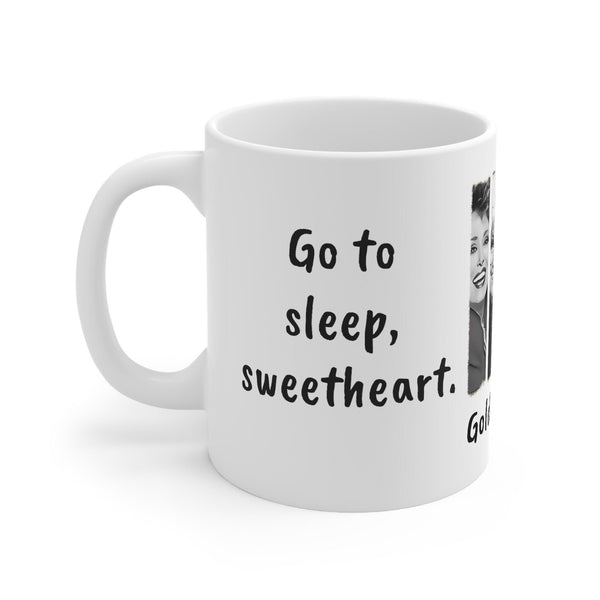 Golden Girls Mug Go to Sleep Pray for brains,Sarcastic Funny Quote Magic/Normal Coffee Mug,Golden Girls Fans Funny Gift Mug for Christmas- Tumbler Mug Water Bottle-Mugs
