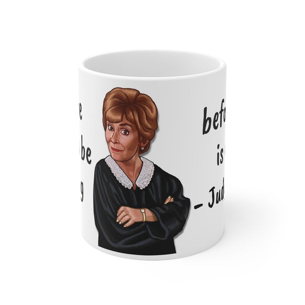 Judge Judy Mug,Crying b4 this is over, Sarcastic Funny Quote Judge Judy Magic/Normal Mug,Gift for Christmas/Thanxgiving/Birthday/Judy Fan- Tumbler Mug Water Bottle-Mugs