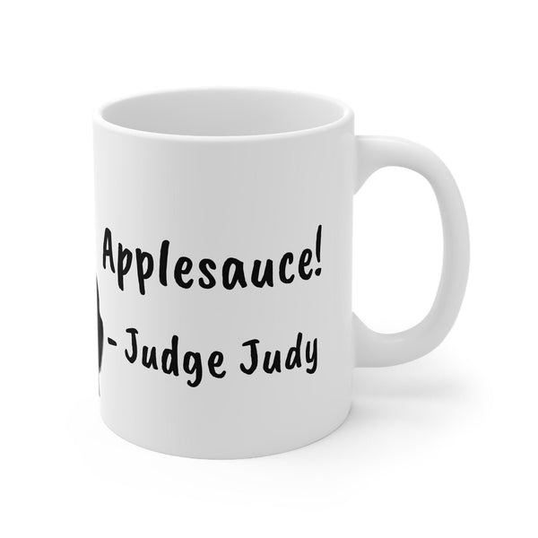 Judge Judy Mug,I'm the boss Applesauce,Sarcastic Judge Judy Magic/Non-magic Mug Gift for Christmas/Thanksgiving/Birthday/Judy Fan/Graduation- Tumbler Mug Water Bottle-Mugs