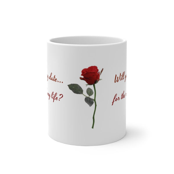 Will you be my date, Heat activated Print-Magic Mug,Color Changing Ceramic Mug, rounded corners. large handle, microwave safe