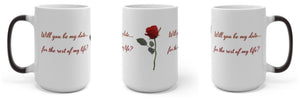 Will you be my date, Heat activated Print-Magic Mug,Color Changing Ceramic Mug, rounded corners. large handle, microwave safe
