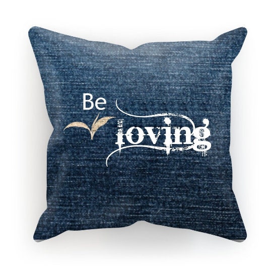 Be Loving, 3D Print Cushion & Cover  Trendy Stylish homedecor,Christmas,Birthday/Graduation/Anniversary Gift