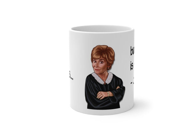Judge Judy Mug-Beauty Fades, Dumb is Forever, Funny,Sarcastic Quotes/Cute Valentine&#39;s Gifts, Judge Judy fans, Graduation Gifts, Funny Gifts
