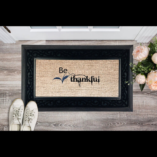 Be Thankful Heavy Duty Door Mat 3D Printed, Christmas,Housewarming/Anniversary/Birthday/Graduation Gifts