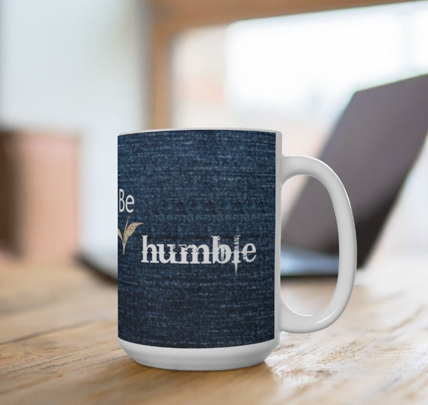 Simply be Humble, Canvas Fabric Look Inspirational Mug,Microwave,Dishwasher  safe,Thanksgiving/graduation/bday/christmas gifts