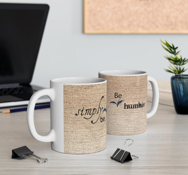 Simply be Humble, Canvas Fabric Look Inspirational Mug,Microwave,Dishwasher  safe,Thanksgiving/graduation/bday/christmas gifts