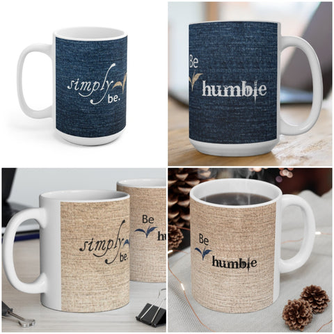 Simply be Humble, Canvas Fabric Look Inspirational Mug,Microwave,Dishwasher  safe,Thanksgiving/graduation/bday/christmas gifts