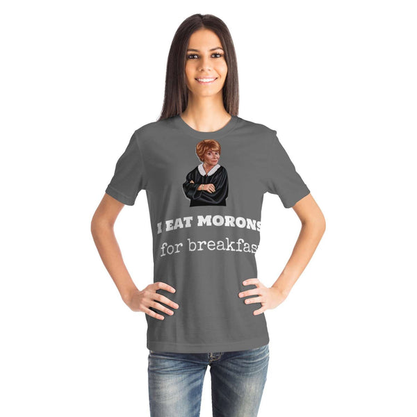 Judge Judy Tee-I eat morons for breakfast. Unisex T-shirt,Christmas,New Year/Thanksgiving/Birthday/Graduation/Potters gifts