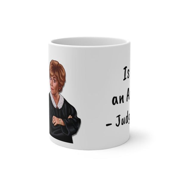 Judge Judy Mug,Um is not an answer, Sarcastic Funny Quotes,Christmas/Thanksgiving/Birthday/Fans/Graduation/Valentine&#39;s Gifts
