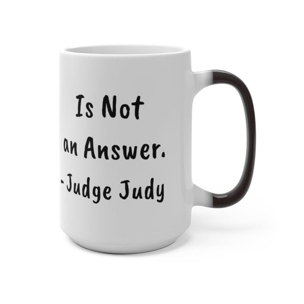 Judge Judy Mug,Um is not an answer, Sarcastic Funny Quotes,Christmas/Thanksgiving/Birthday/Fans/Graduation/Valentine&#39;s Gifts