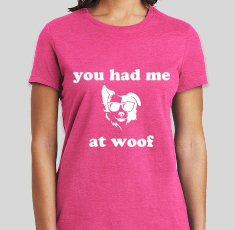 You had me at Woof, Unisex Adults,Kids, Christmas/Thanksgiving/Birthday/Anniversary/LGBTQ/Dog lover Mom/Dog Dad/New Pet Owner/Dog Gifts