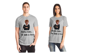 Judge Judy Tee-Beauty fades, dumb is forever. Unisex Lightweight T-shirt,Christmas,New Year/Thanksgiving/Birthday/Graduation/Potters gifts