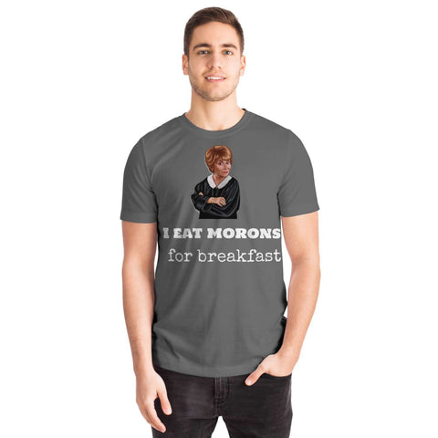Judge Judy Tee-I eat morons for breakfast. Unisex T-shirt,Christmas,New Year/Thanksgiving/Birthday/Graduation/Potters gifts