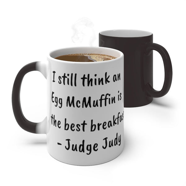 Judge Judy Mug,McMuffin best breakfast,FunnyJudge Judy Magic/Non-magic Mug Gift for Christmas/Thanksgiving/Birthday/Fan/Graduation/Valentine