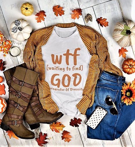 WTF God Generator of Diversity, Waiting to find,Unisex T-shirt,funny t-shirt for MEN,wtf t-shirt, funny t-shirt for Women,wtf funny t-shirt