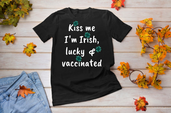 Funny St Patrick Day Shirt,Kiss me I&#39;m Irish, lucky & Vaccinated, Shamrock Shirt, Shirt,St Patty Day Shirt,Four Leaf Clover Shirt,Mens Shirt