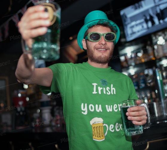 Funny St Patrick Day Shirt,Irish you were beer, Shamrock Shirt,St Patrick TShirt,St Patty Day Shirt,Four Leaf Clover Shirt,Irish Shirt Gift