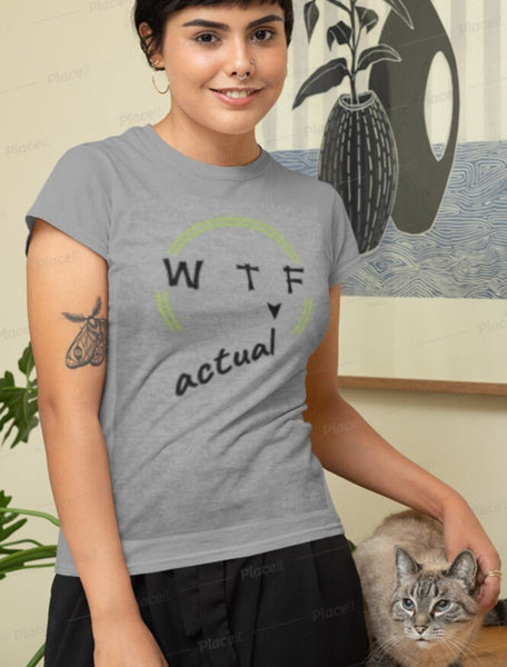 Funny WTF tshirts,WT(actual)F shirt,Unisex T-shirt,wtf shirt for MEN,funny tshirt,wtaf tshirt for women,humorous shirts,womens funny shirts