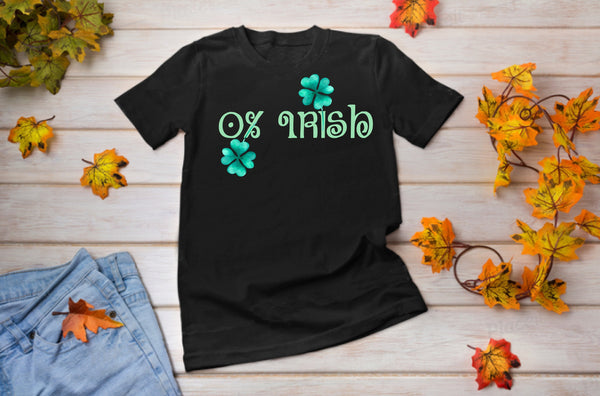 0% Irish Shirt,St Patrick Day Shirt,St Patrick&#39;s Day Shirt,St Patty Day Shirt,Four Leaf Clover Shirt,Mens Funny Shirt,Funny Womens Shirt