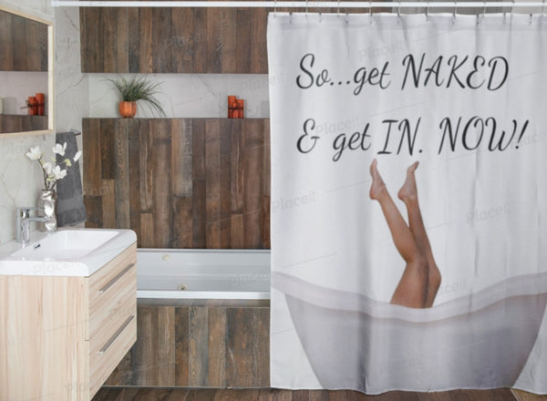 Funny Shower Curtain,Get naked,bathroom decor,light med dark  ,Birthday girl shower curtain,Mother&#39;s Day gift for Her,Housewarming gift
