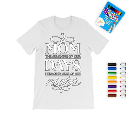 Mom is Sunshine Mother&#39;s Day Coloring T-shirt,Fabric Pens,Gift T-shirt,Mom Quote T-shirt,Mother&#39;s Day Gift,Mom Birthday gift,Adult/Kid Gift