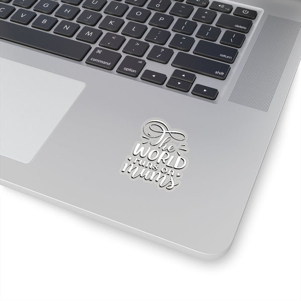 World runs on Mums, Celebrate Mom Sticker,Mother&#39;s Day Gift Sticker,Car Window Sticker,Custom Greeting Card sticker,Journal sticker,Stickers