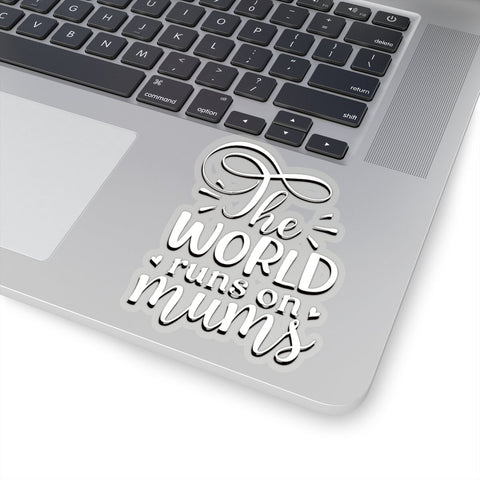 World runs on Mums, Celebrate Mom Sticker,Mother&#39;s Day Gift Sticker,Car Window Sticker,Custom Greeting Card sticker,Journal sticker,Stickers