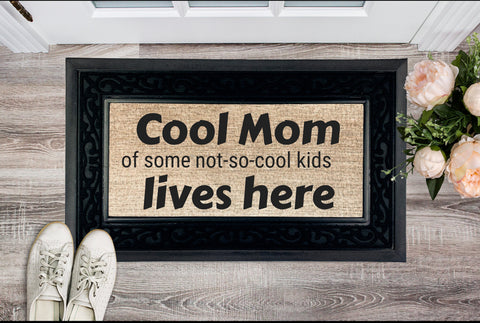 Cool Mom not-so-cool kids Lives Here Heavy Duty Door Mat,Funny Unique Mom Gifts for Mother&#39;s Day/Housewarming/Birthday/Christmas/Anniversary