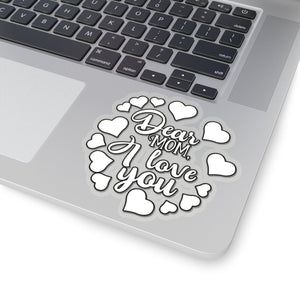 Dear Mom I love U Celebrate Mom Sticker,Mother&#39;s Day Gift Sticker,Car Window Sticker,Custom Greeting Card sticker,Journal sticker,Stickers