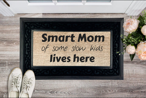 Smart Mom of slow kids Lives Here Heavy Duty Door Mat,Funny Unique Mom Gifts for Mother&#39;s Day/Housewarming/Birthday/Christmas/Anniversary