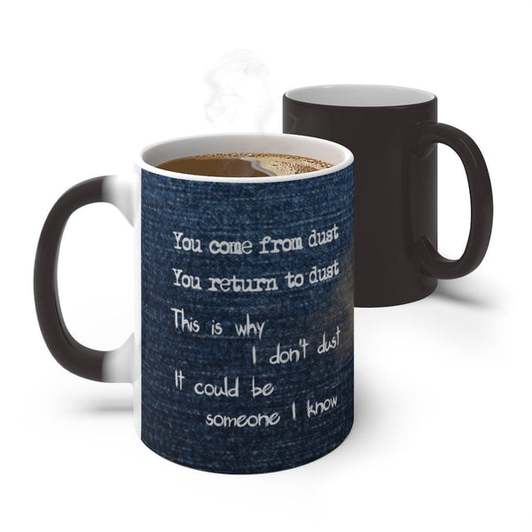 Why I dont Dust Funny Denim Mug Sarcastic Housekeeping,Father/Mother&#39;s Day,Funny gift for Birthday/Uncle/Graduation,Valentine,Housewarming