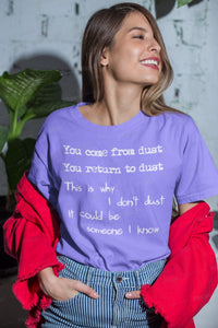 Why I dont dust T-Shirt, Adult,Youth/Kids Unisex Lightweight T-shirt, 3D Printed, Christmas/Thanksgiving/Birthday/Graduation gift