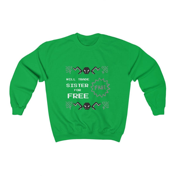 Sister joke Ugly Sweater Unisex Crewneck Sweatshirt, Gift for Sister/Christmas/Thanksgiving/Birthday/Anniversary/Housewarming/Halloween/Grad