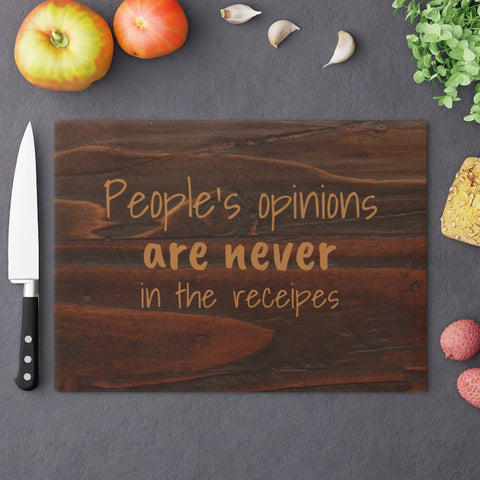 No Opinions Oak look Glass Cutting/Cheese Board,Kitchen quote,Gift for Valentine/Housewarming/Birthday/Anniversary/Graduation/Mothers Day